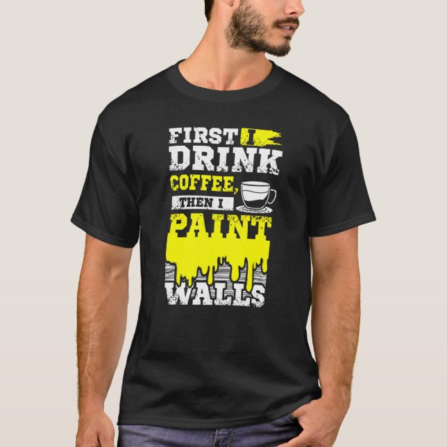 Camiseta Pintor de Café y Paredes (Anverso)