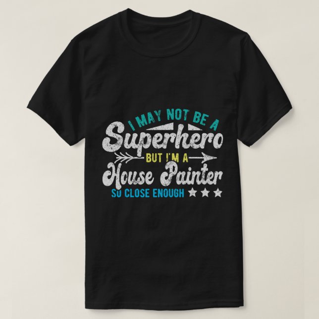 Camiseta Pintor de la Casa Superhéroe (Diseño del anverso)