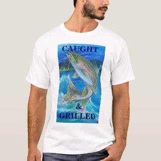 Camiseta Pintura de la trucha arco iris, cogida y   ASADA A