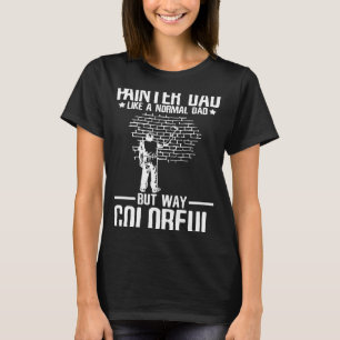 Camiseta Pintura de papá Paint Varnisher Painter