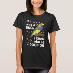 Camiseta Pinzón Si fuera un pinzón sabría a quién le cagarí