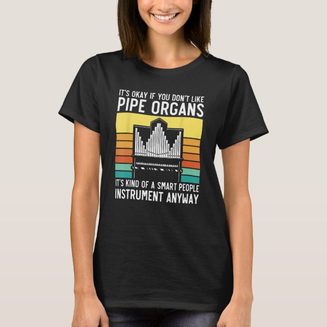 Camiseta Pipe Organ Smart People Instrument Player Church O (Anverso)