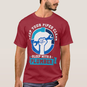 Camiseta Pipefitter Mantener Las Tuberías Limpiar El Sueñ