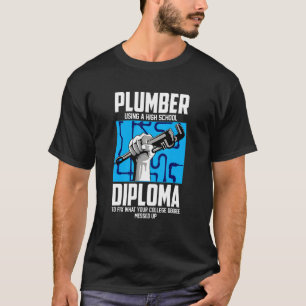 Camiseta Pipefitter Para Pipefitter Con Diploma De Secundar