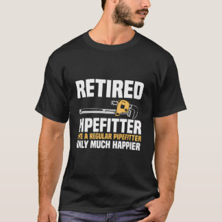 Camiseta Pipefitter Retirado Como Un Pipefitter Regular
