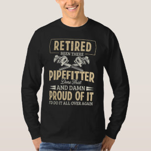 Camiseta Pipefitter Retirado De Plomero Ha Estado Allí Term