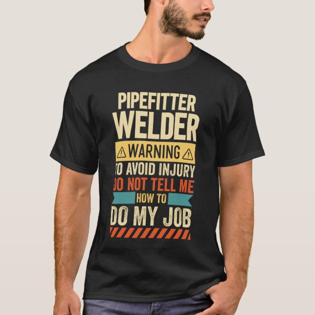 Camiseta Pipefitter Welder Warning (Anverso)