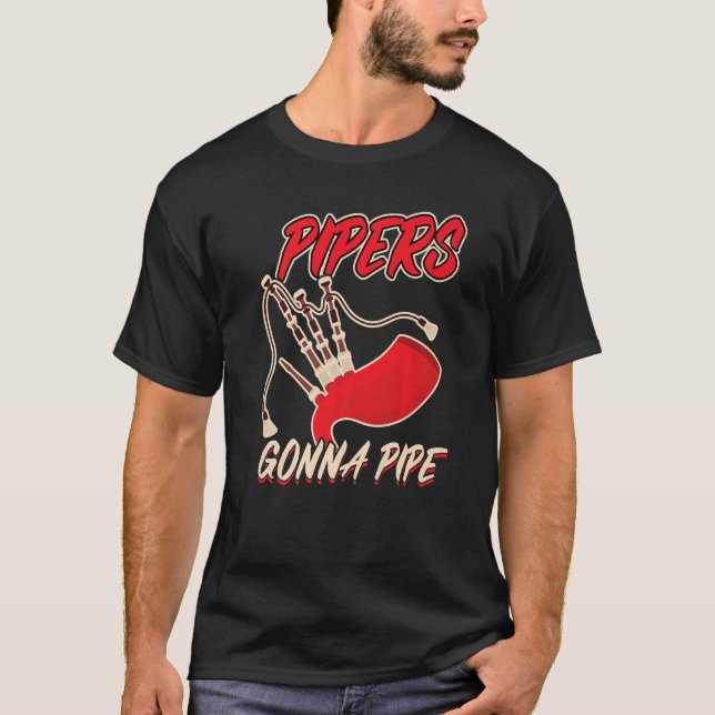 Camiseta Pipers Gonna Pipe Bagpiper (Anverso)