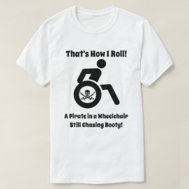 Camiseta Pirata divertido en una silla de ruedas