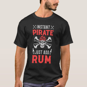 Camiseta Pirata instantáneo acaba de añadir rum alcohol lic