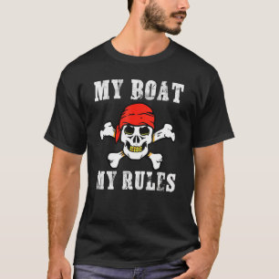 Camiseta Pirata Mi Bote Mis Reglas Un Bote Divertido