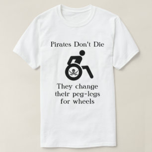 Camiseta Piratas divertidos no mueren citando