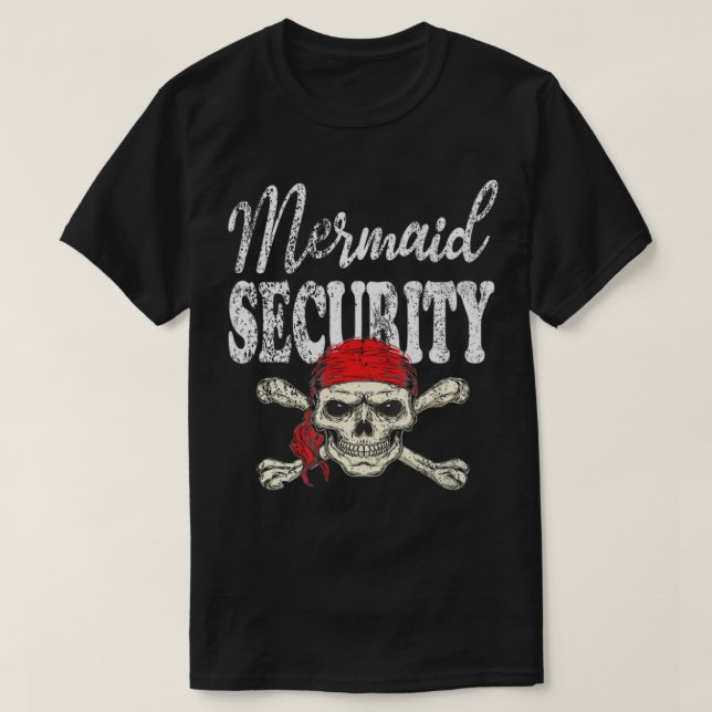 Camiseta Piratas piratas de seguridad para sirenas y sirena (Diseño del anverso)