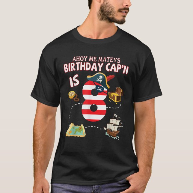 Camiseta Pirate Ahoy Me Mateys Birthday Captain Is 8 Years  (Anverso)