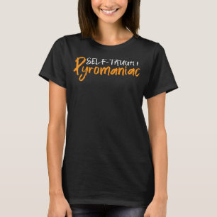 Camiseta Piromanista autodidacta