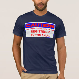 Camiseta pirómano registrado con precaución
