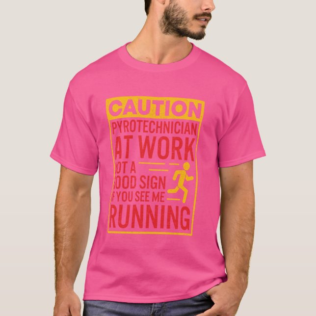 Camiseta Pirotécnico Funny Shirt Humorous Pyro Technicia (Anverso)