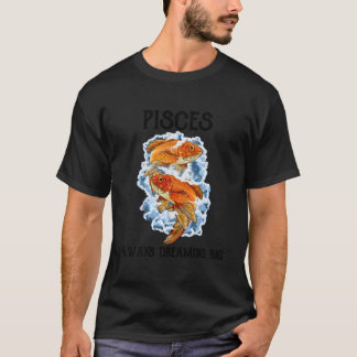 Camiseta Pisces Always Dreaming Big Star Sign Horoscope Zod