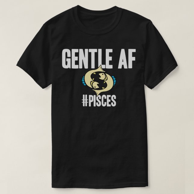 Camiseta Pisces Gentle AF (Diseño del anverso)