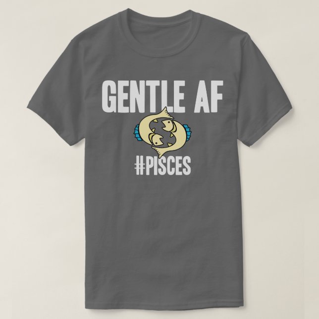 Camiseta Pisces Gentle AF (Diseño del anverso)
