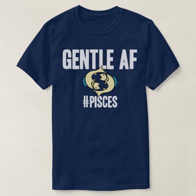 Camiseta Pisces Gentle AF (Diseño del anverso)