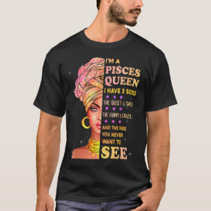 Camiseta Pisces Queen Tengo 3 Lados Regalos De Cumpleaños P