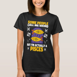 Camiseta Pisces Zodiac Algunos Me Llaman Raro