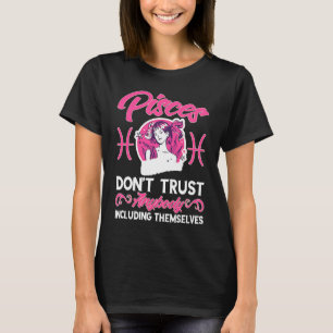 Camiseta Pisces Zodiac No Confía En Nadie Incluyendo Temas
