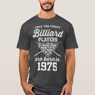 Camiseta Piscina de 47 años y Billiard Player 1975 47th Bir