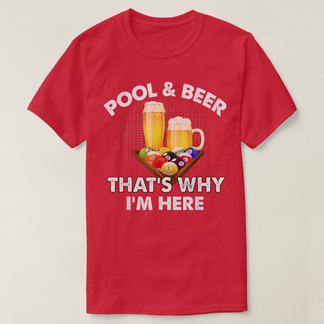 Camiseta Piscina y cerveza por eso estoy aquí los jugadores (Diseño del anverso)