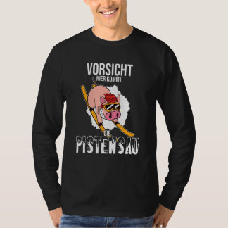 Camiseta Pistensau  Caution here comes the