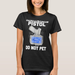 Camiseta Pistol de soporte emocional No para ropa Mascota