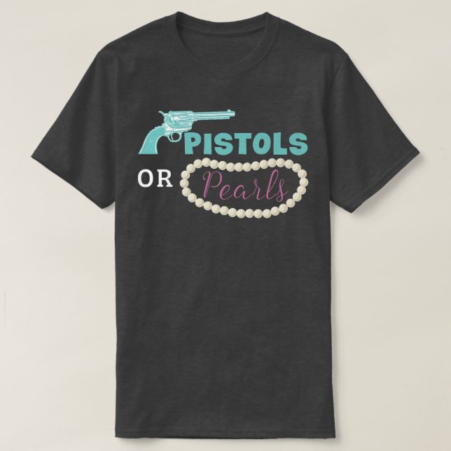 Camiseta Pistols Or Pearls Funny Gender Reveal Party  (Diseño del anverso)