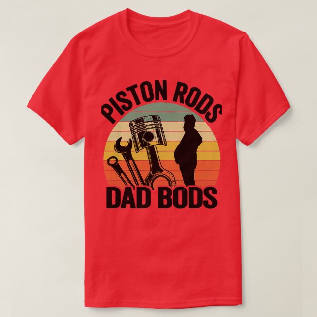 Camiseta Piston Rods Dad Bods Funny Mechanic (Diseño del anverso)