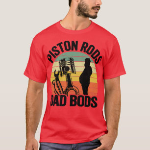 Camiseta Piston Rods Dad Bods Funny Mechanic