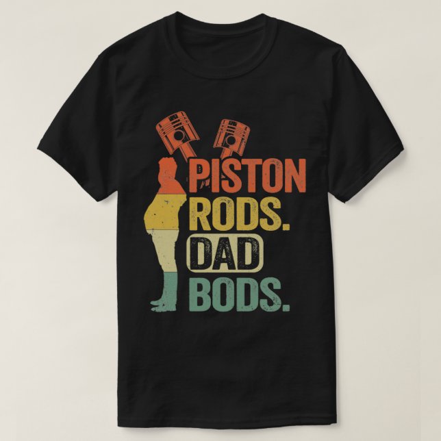 Camiseta Piston Rods Dad Bods Funny Mechanic (2) (Diseño del anverso)