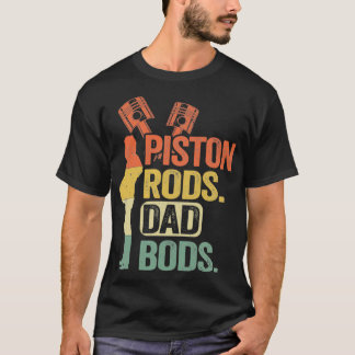 Camiseta Piston Rods Dad Bods Funny Mechanic (2)