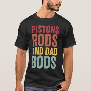 Camiseta Pistons Rods y Dad Bods Estoy Ocupado En El Garage
