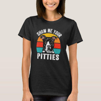Camiseta Pit Bull Dog Show Me Your Pitties Retro Vintage Pu
