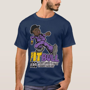 Camiseta Pit Bull Playa Haters Ball Pimp Walk