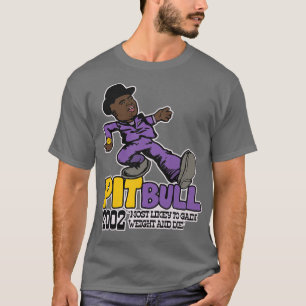 Camiseta Pit Bull Playa Haters Ball Pimp Walk