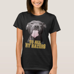 Camiseta Pitbull A Todos Mis Odiosos Perro Pitbull