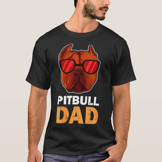 Camiseta Pitbull Dad, Perro De Pitbull Cute Y Gracioso (Anverso)