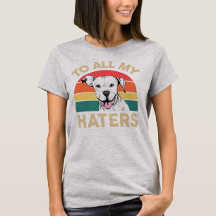 Camiseta Pitbull Divertido Para Todos Mis Detractores Madre
