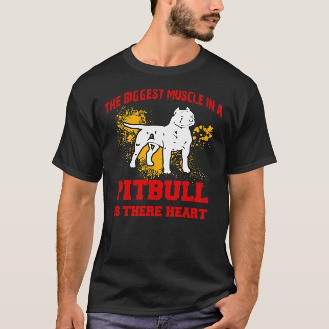 Camiseta Pitbull El Músculo Más Grande De Un Pitbull Es Su  (Anverso)
