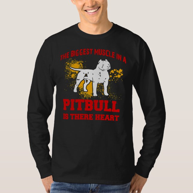 Camiseta Pitbull El Músculo Más Grande De Un Pitbull Es Su  (Anverso)