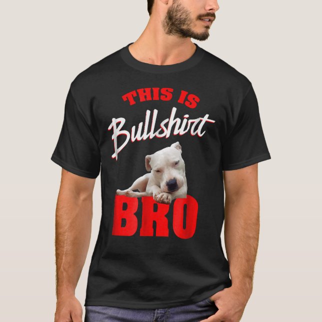 Camiseta Pitbull Esto Es Bull Bro Pit Bull Men (Anverso)