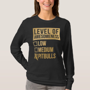 Camiseta Pitbull Gracioso Nivel De Pitbulls En Gold Scoop