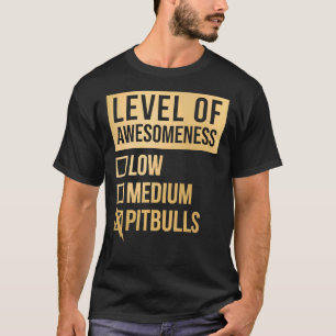 Camiseta Pitbull Gracioso Nivel De Pitbulls En Gold Scoop