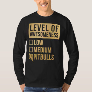 Camiseta Pitbull Gracioso Nivel De Pitbulls En Gold Scoop